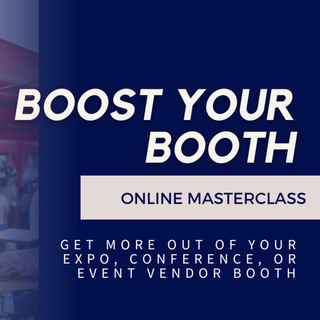 Boost Your Booth online masterclass
